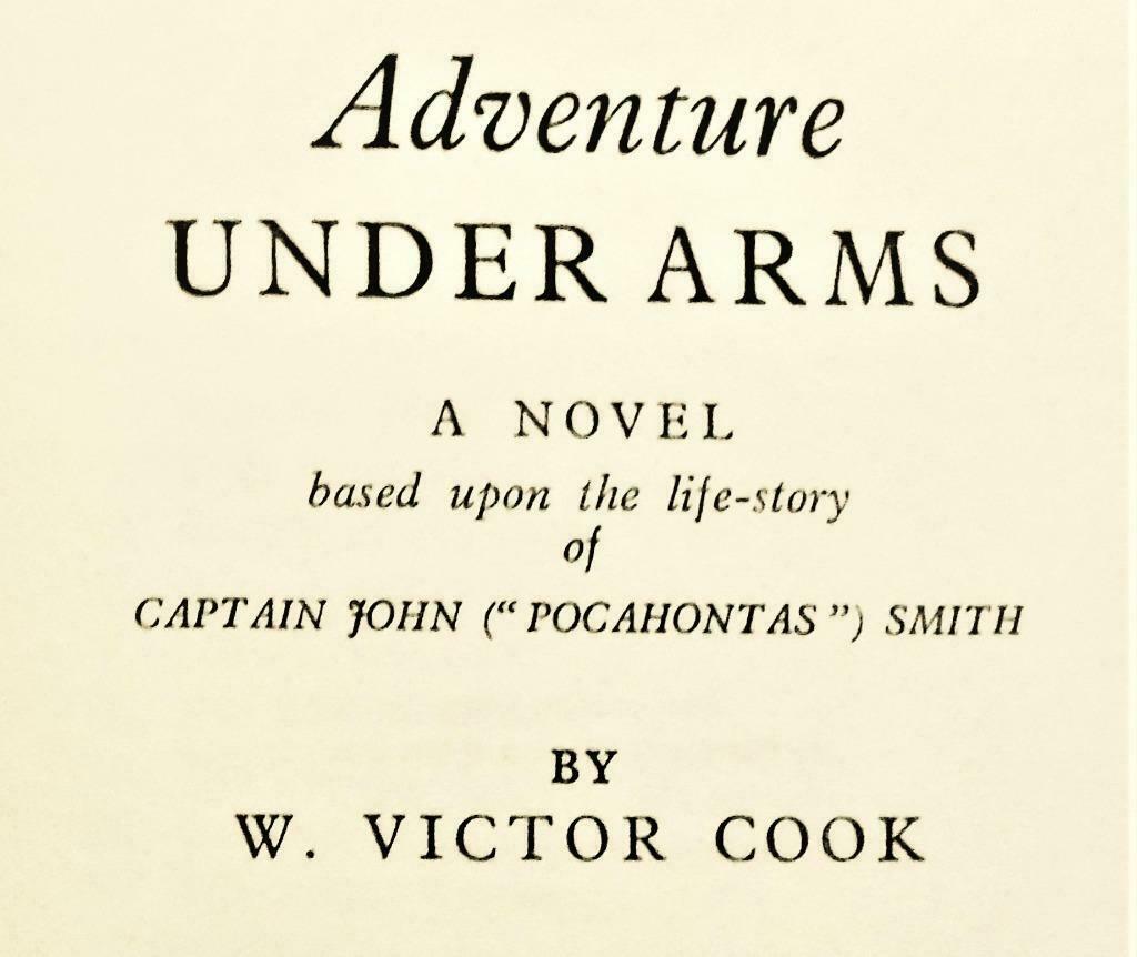 "Pocahontas"(Captain John Smith), Adventure under Arms -1951, Ophalen of Verzenden, Gelezen, W. Victor Cook(1875-1955)