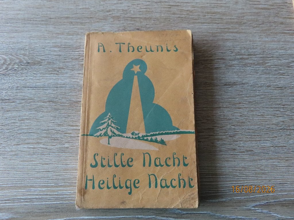 Boek - Stille Nacht, Heilige Nacht - A. Theunis - 1944, Enlèvement ou Envoi, Utilisé, Theunis A.