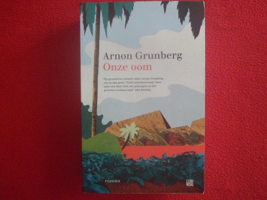 Arnon Grunberg: Onze oom, Ophalen of Verzenden, Zo goed als nieuw, Nederland, Arnon Grunberg
