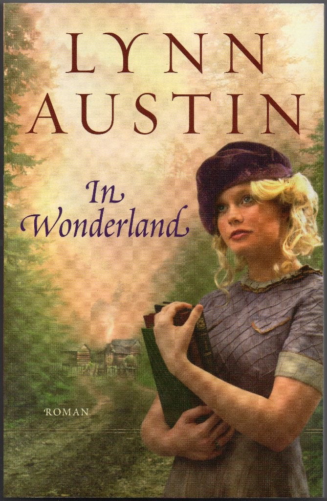 Lynn Austin - In wonderland, Boeken, Ophalen of Verzenden, Zo goed als nieuw, Lynn Austin, Nederland