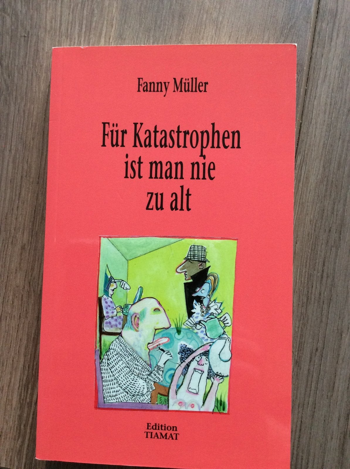 Für Katastrophen ist man nie zu alt - Fanny Müller, Boeken, Taal | Duits, Verzenden, Zo goed als nieuw