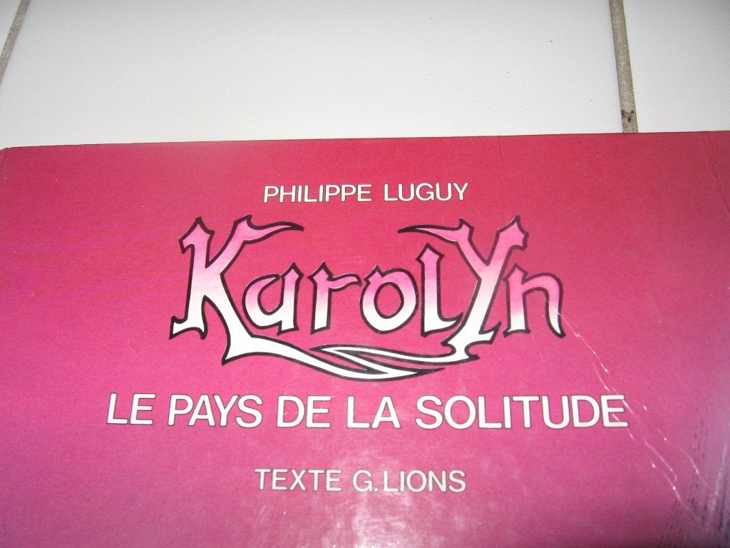 Karolyn: Het land van eenzaamheid door Philippe Luguy., Eén stripboek, Ophalen of Verzenden, Zo goed als nieuw, Philippe Luguy
