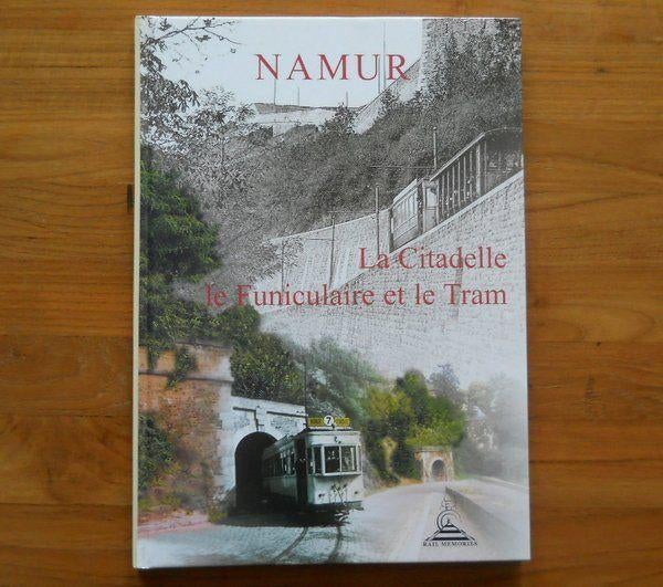 Namur , la citadelle , le funiculaire et le tram - vicinal, Livres, Enlèvement ou Envoi, Utilisé, Tram