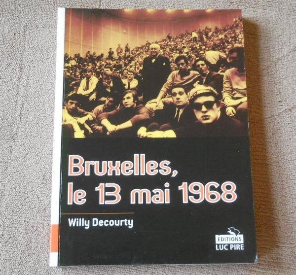 Bruxelles le 13 Mai 1968 (Willy Decourty), Ophalen of Verzenden, 20e eeuw of later, Gelezen
