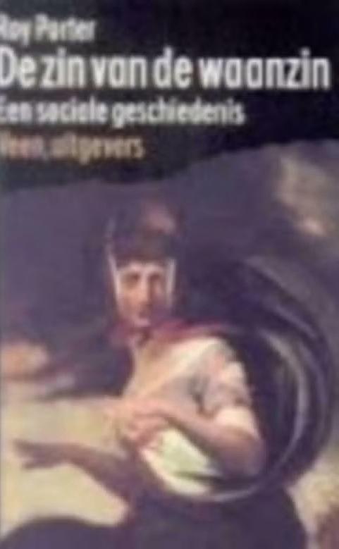 De zin van de waanzin / Roy Porter, Livres, Psychologie, Enlèvement ou Envoi, Comme neuf