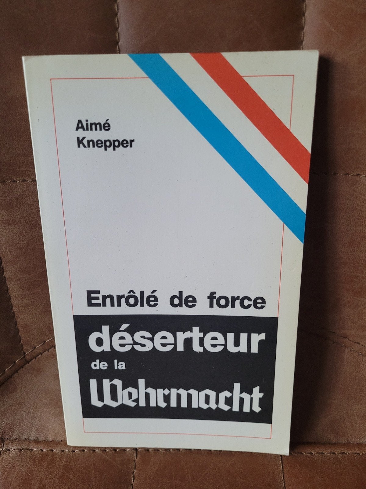Enrôlé de force - Déserteur de la Wehrmacht, Boeken, Oorlog en Militair, Ophalen of Verzenden