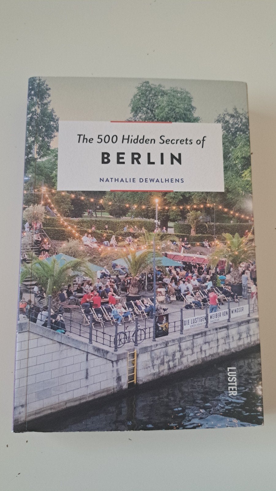 The 500 hidden secrets of Berlin, Livres, Guide ou Livre de voyage, Autres marques, Natalie Dewalhens, Enlèvement ou Envoi