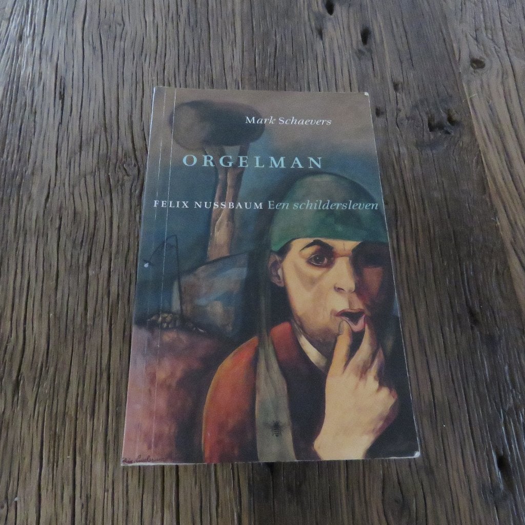 Mark Schaevers orgelman Felix Nussbaum Een schildersleven, Boeken, Ophalen of Verzenden