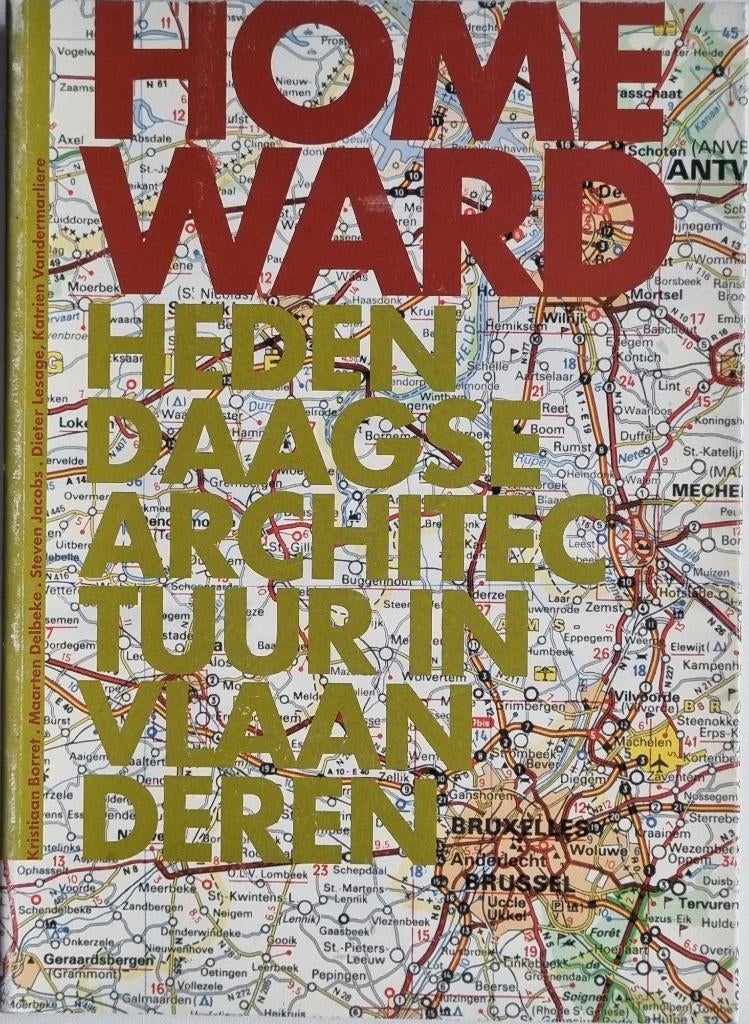 Homeward - Hedendaagse Architectuur in Vlaanderen - 2000, Ophalen of Verzenden, Zo goed als nieuw, Kristiaan Borret, Stijl of Stroming