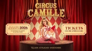 Tickets Circus Camille - 16/8/2026 - Oostende, Tickets en Kaartjes, Drie personen of meer, Augustus, Overige typen