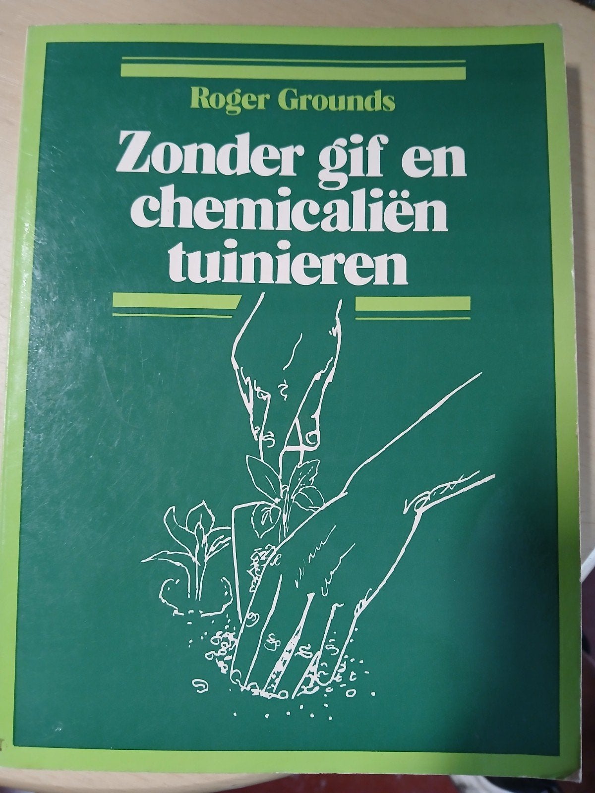 Zonder gif en chemicaliën tuinieren., Ophalen of Verzenden