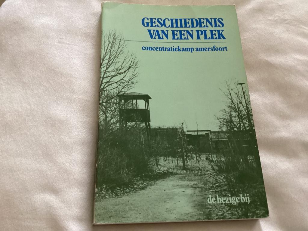 Geschiedenis van een Plek - concentratiekamp Amersfoort, Ophalen of Verzenden