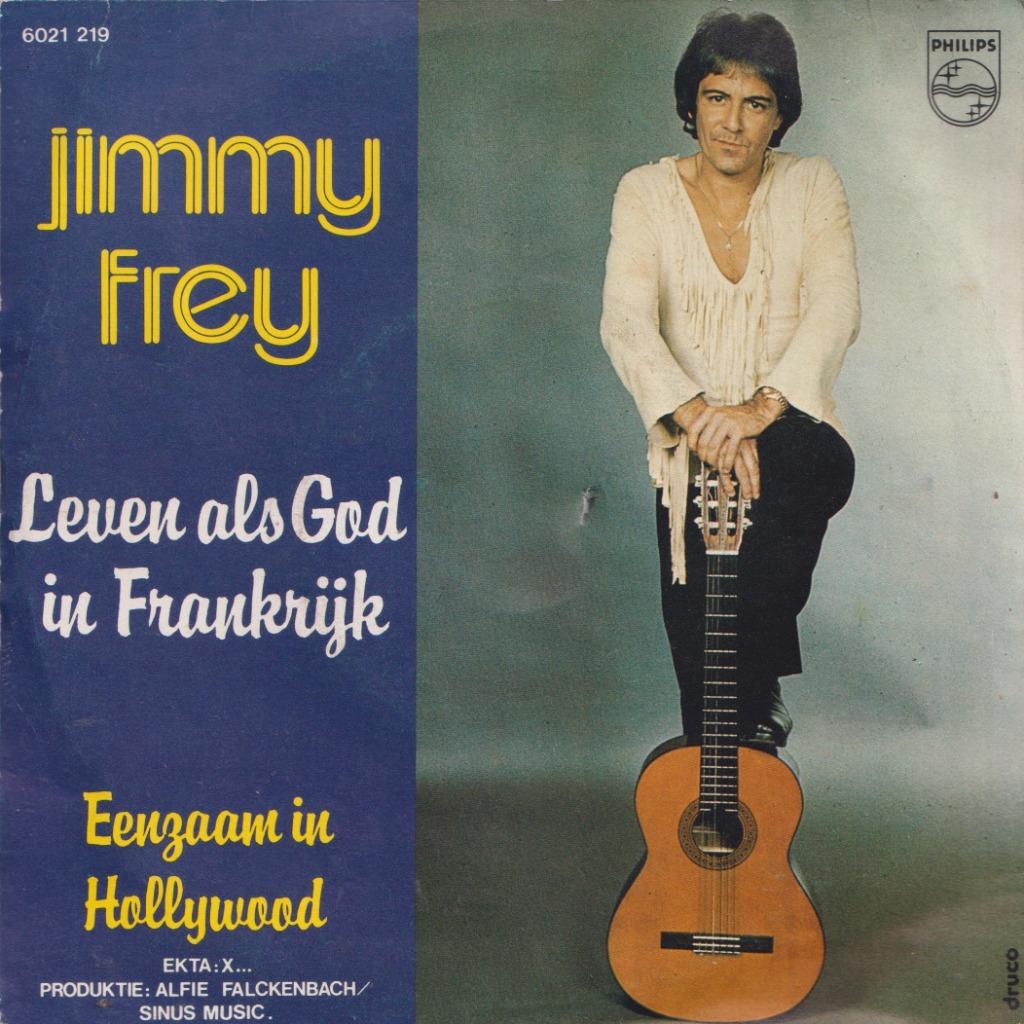 Jimmy Frey – Leven als God in Frankrijk / Eenzaam in Hollywo, Gebruikt, 7 inch, Single, Ophalen of Verzenden