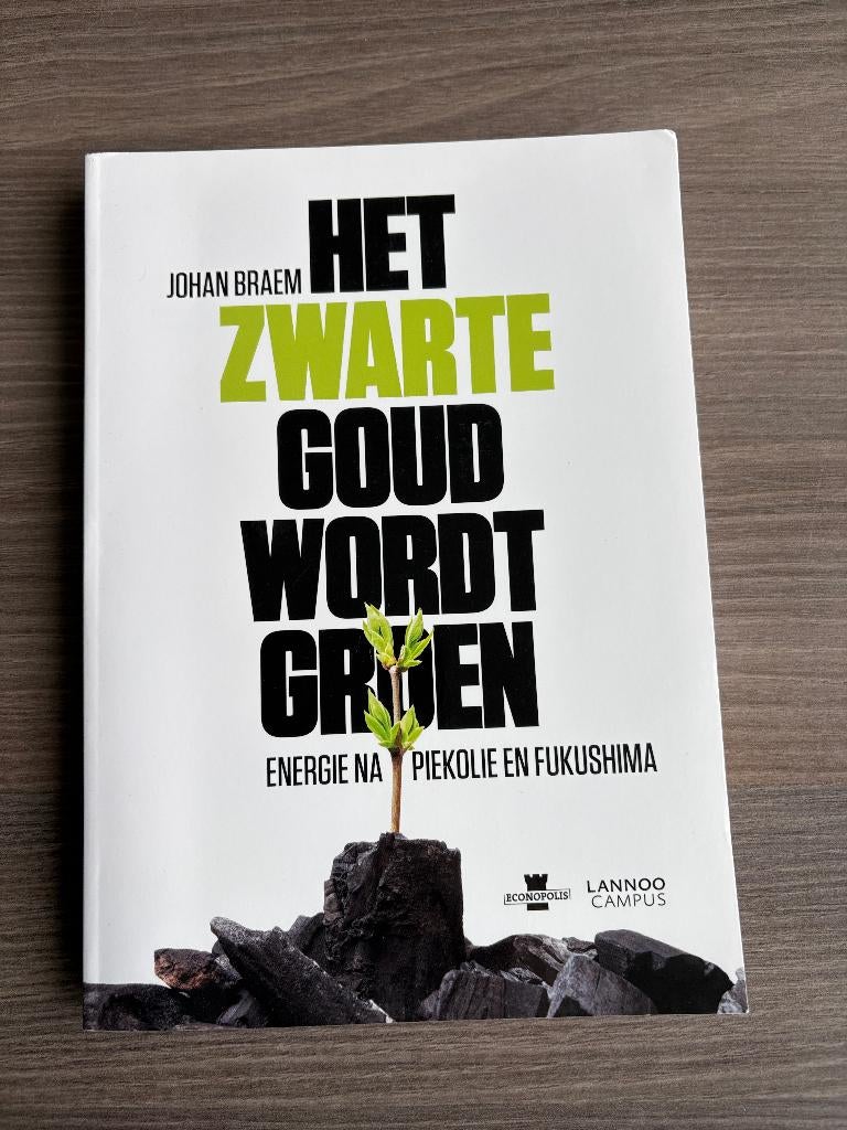 Het zwarte goud wordt groen -boek -Johan Braem, Boeken, Ophalen of Verzenden, Zo goed als nieuw, Johan Braem