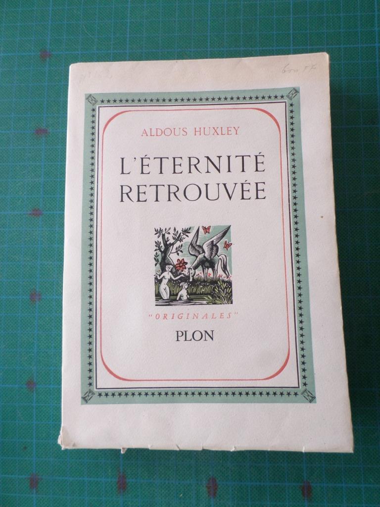 L’éternité retrouvée (Aldous Huxley) – 1946 – 329 pages, Europa overig, Ophalen of Verzenden, Aldous Huxley, Gelezen