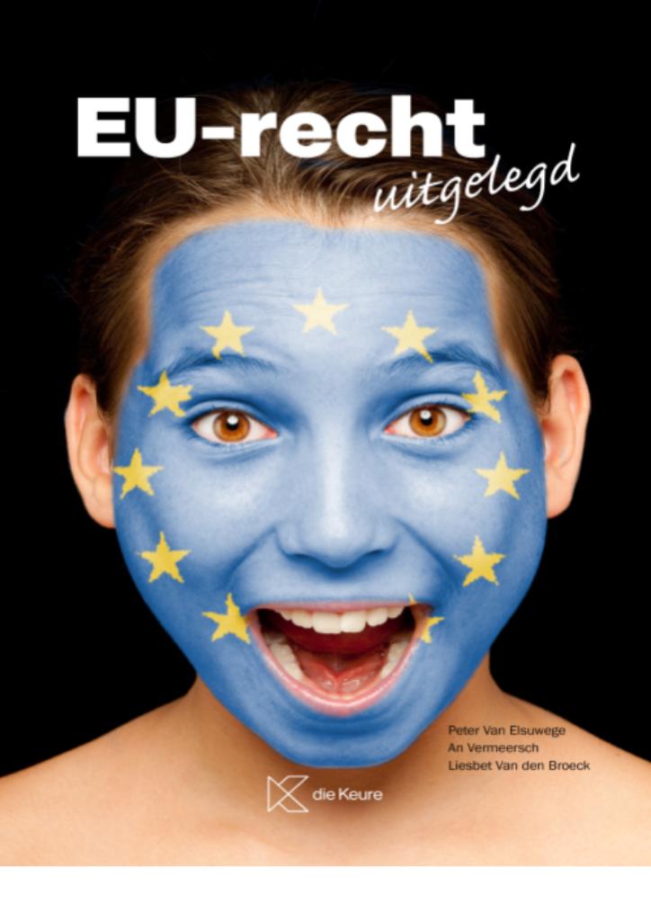 Boek EU-recht uitgelegd 1ste Bachelor Rechten UGent, Enlèvement ou Envoi, Comme neuf