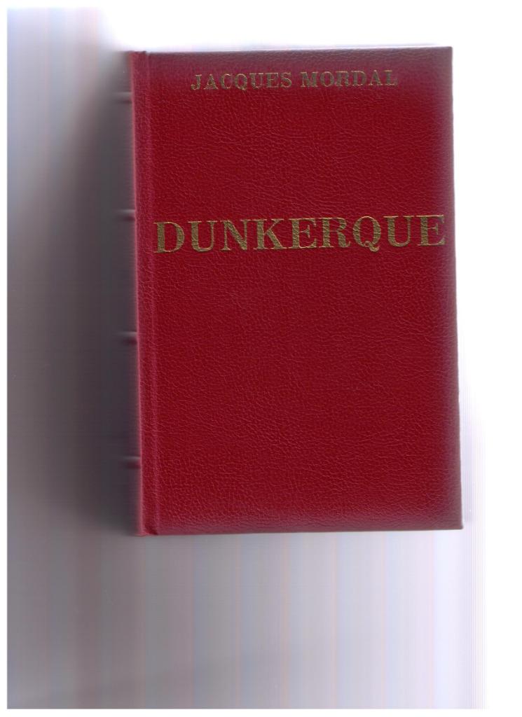 Dunkerque Jacques Mordal(Hervé Cras) - guerre 40 - 45, Livres, Enlèvement ou Envoi, Comme neuf, Deuxième Guerre mondiale, Jacques Mordal Hervé Cras