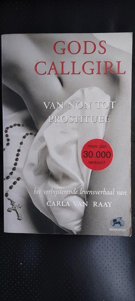 Gods Callgirl...van non tot prostituee, Boeken, Ophalen of Verzenden, Gelezen