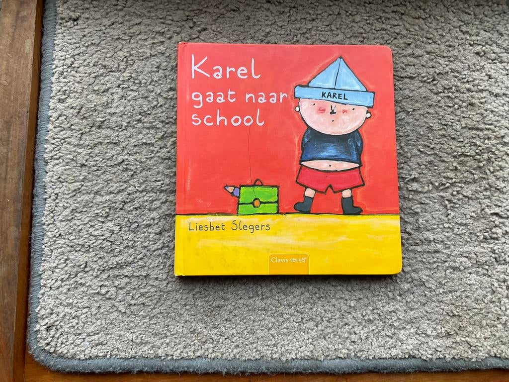 Karel gaat naar school - Liesbet Slegers - Clavis Peuter, Ophalen of Verzenden, Zo goed als nieuw