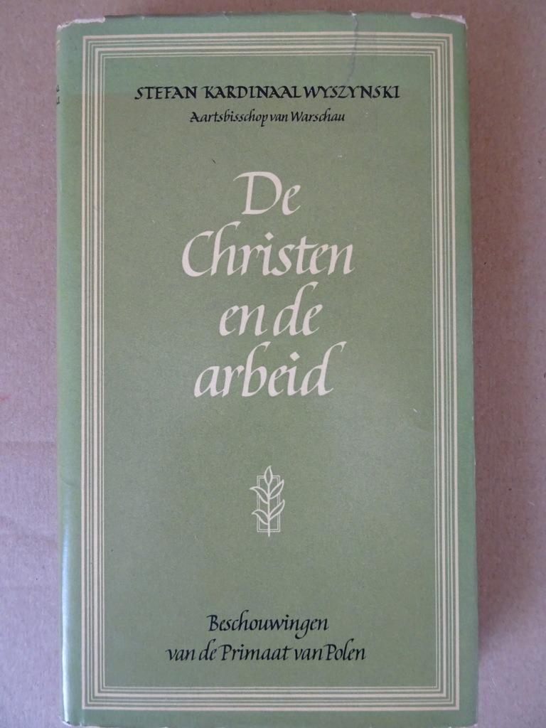 Stefan Kardinaal Wyszynski De Christen en de arbeid 1961, Verzenden, Christendom | Katholiek, Kardinaal Stefan Wyszynsk, Zo goed als nieuw