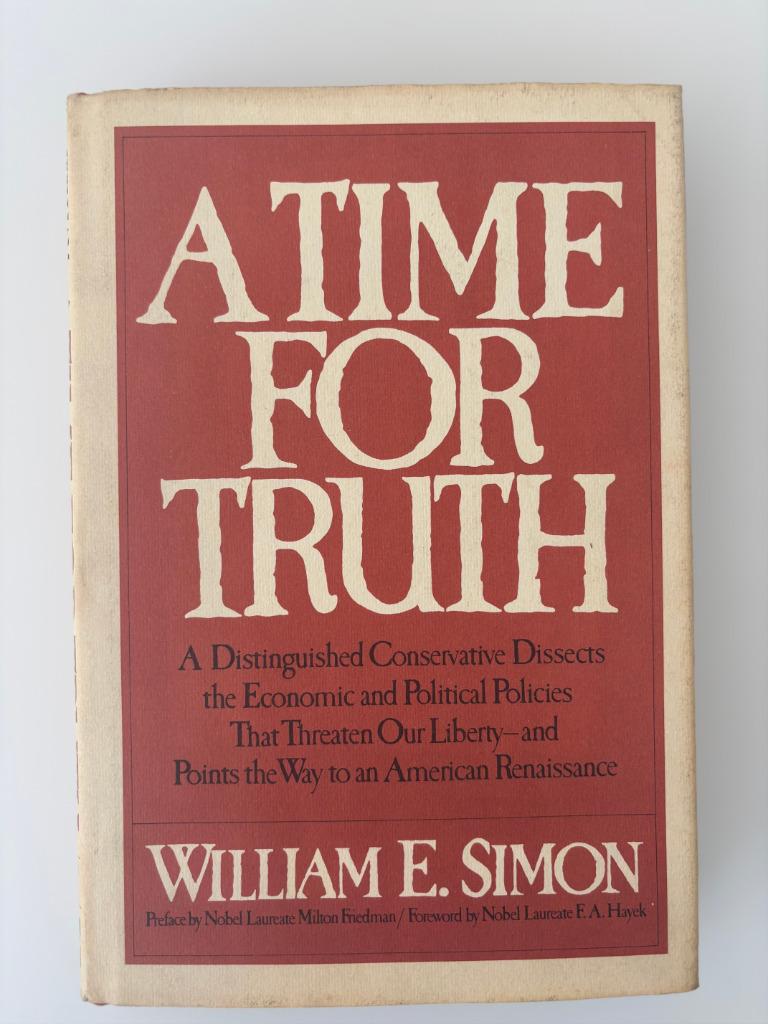 W E Simon A Time For Truth, Conservative Dissects 1978, Enlèvement ou Envoi, Politique, Comme neuf, William E. Simon