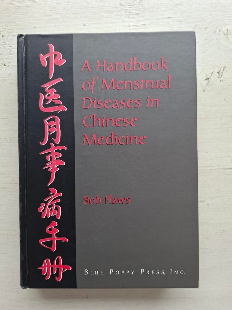 A Handbook of Menstrual Diseases in Chinese Medicine, Ophalen of Verzenden, Gelezen, Overige niveaus, Bob Flows