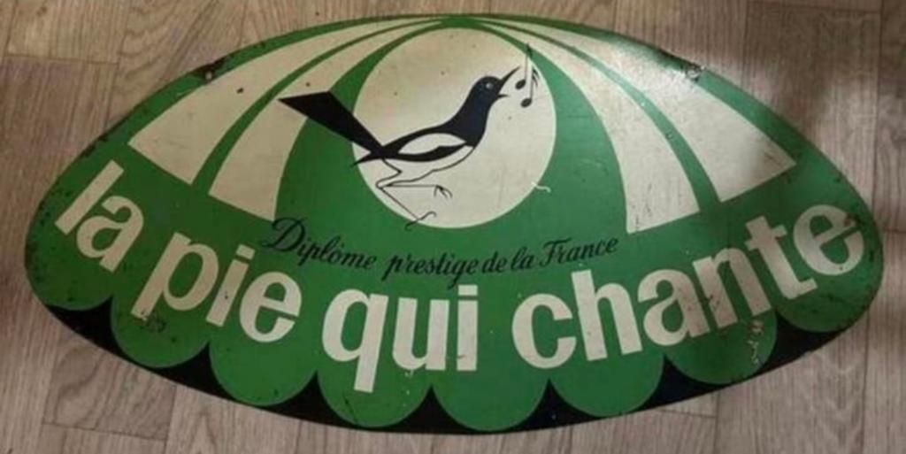 Ancienne tôle La pie qui chante, Enlèvement ou Envoi, Utilisé