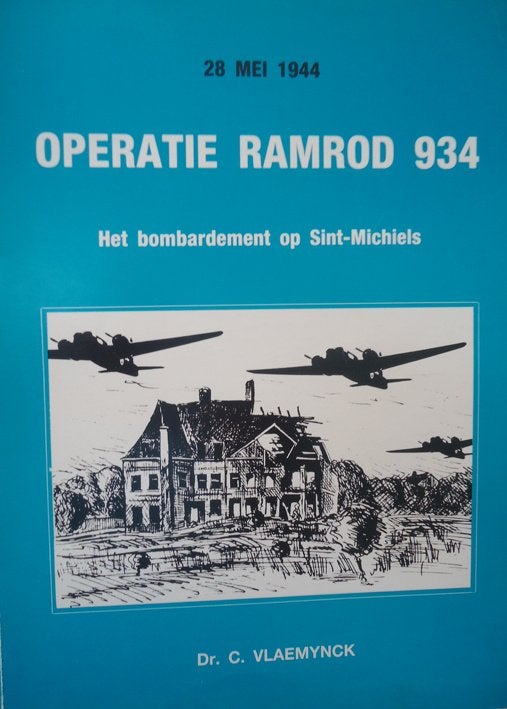 Operatie Ramrod 934. Het bombardement op Sint-Michiels, Boeken, Oorlog en Militair, Ophalen of Verzenden