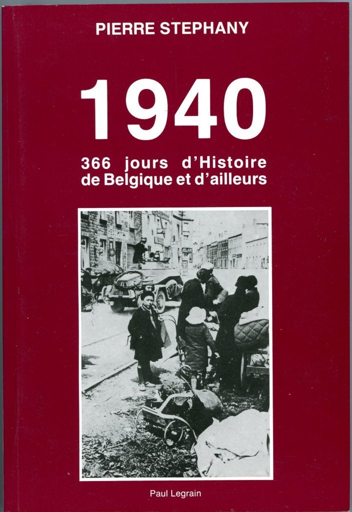 1940 336 jours d'histoire (...) Pierre Stéphany, Livres, Enlèvement ou Envoi, Pierre STEPHANY, Comme neuf, 20e siècle ou après