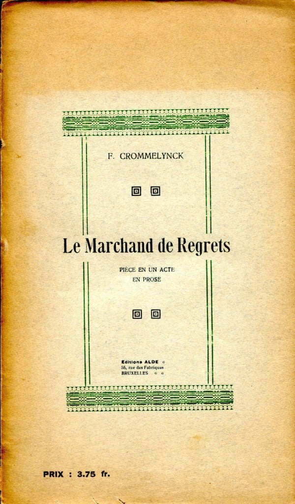 CROMMELYNCK Fernand  - Le Marchand de Regrets (1916), Boeken, Kunst en Cultuur | Dans en Theater, Verzenden, Zo goed als nieuw