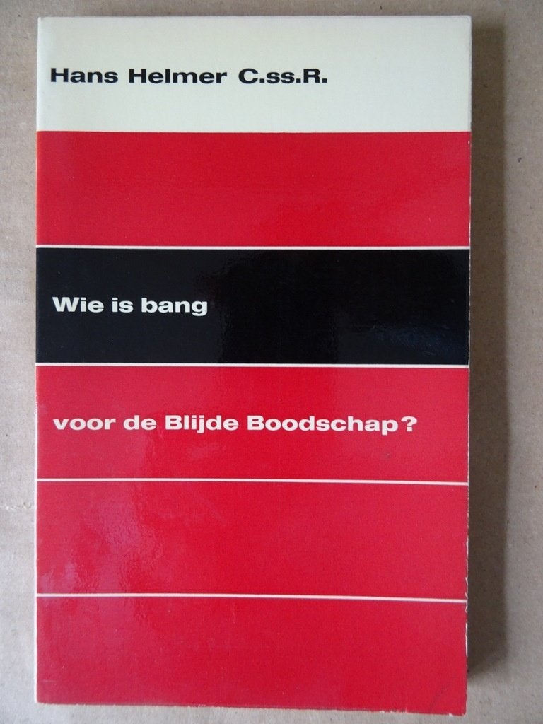Hans Helmer C.ss.R. Wie is bang voor de Blijde Boodschap?, Hans Helmer C.ss.R., Christendom | Katholiek, Ophalen of Verzenden