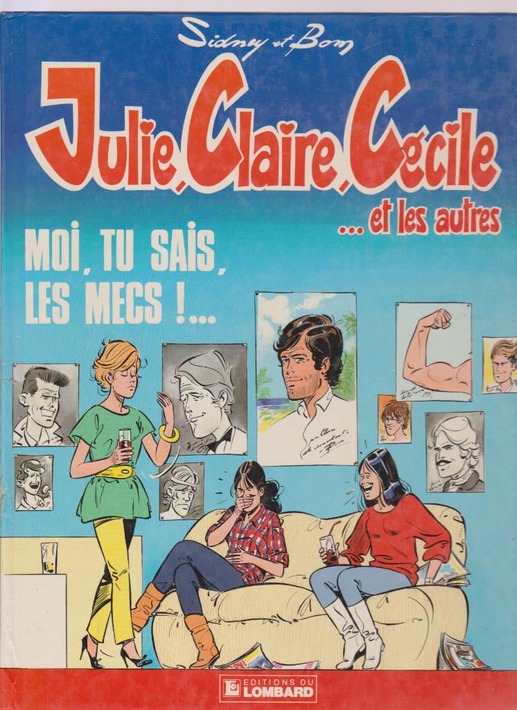 JULIE, CLAIRE, CÉCILE...et les autres - BD en Ed.Originale, Livres, Une BD, Comme neuf, Sidney et Bom, Enlèvement ou Envoi