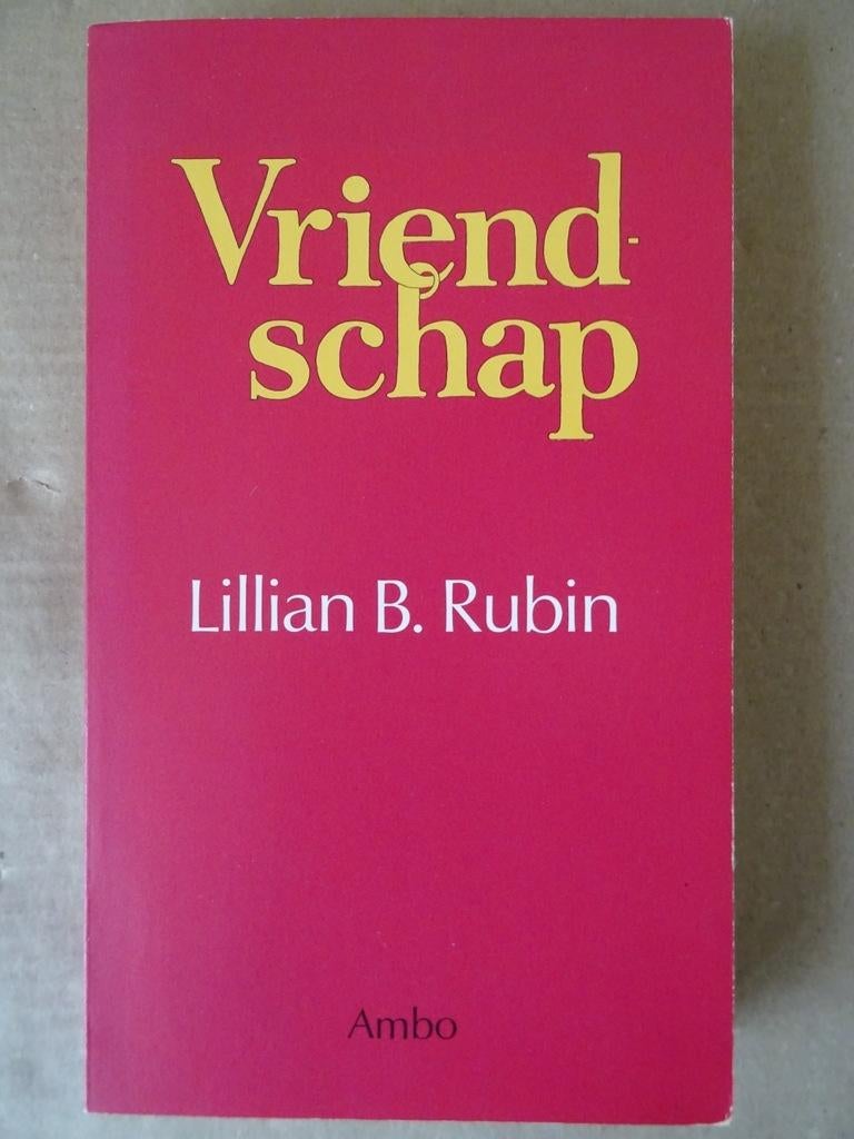 Lillian B. Rubin Vriendschap Lillian B. Rubin 1è édition1985, Enlèvement ou Envoi, Comme neuf, Pays-Bas, Lillian B. Rubin