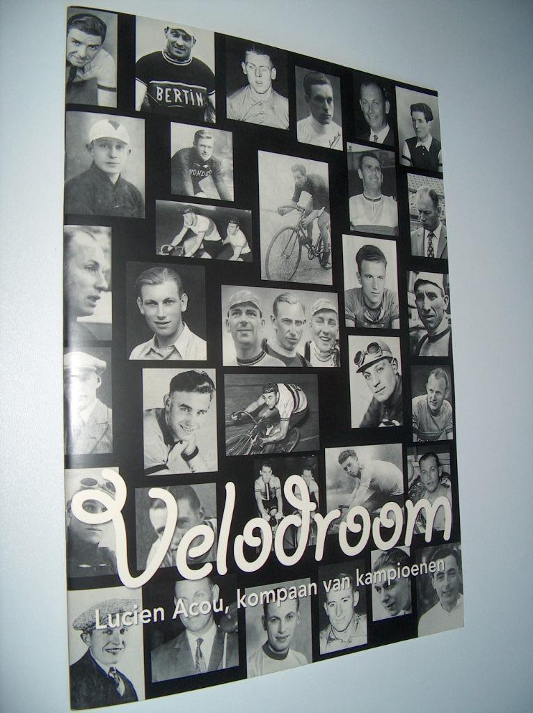 Velodroom - Lucien Acou, kompaan van kampioenen, Nieuw, Ophalen of Verzenden, Diverse auteurs, Lopen en Fietsen