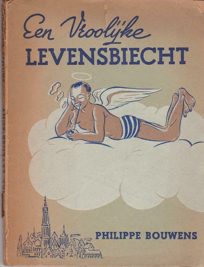Philippe Bouwens, Een vroolijke Levensbiech., Ophalen of Verzenden, Gelezen, België