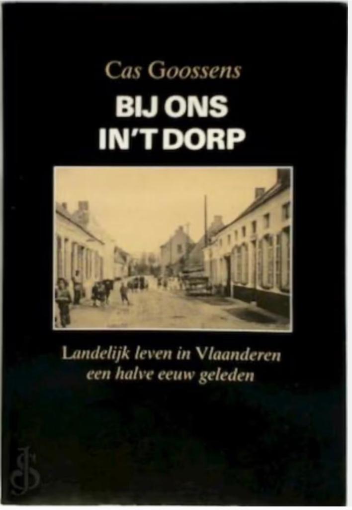 Bij ons in ‘t dorp - Cas Goossens ( Itegem ), Boeken, Ophalen of Verzenden