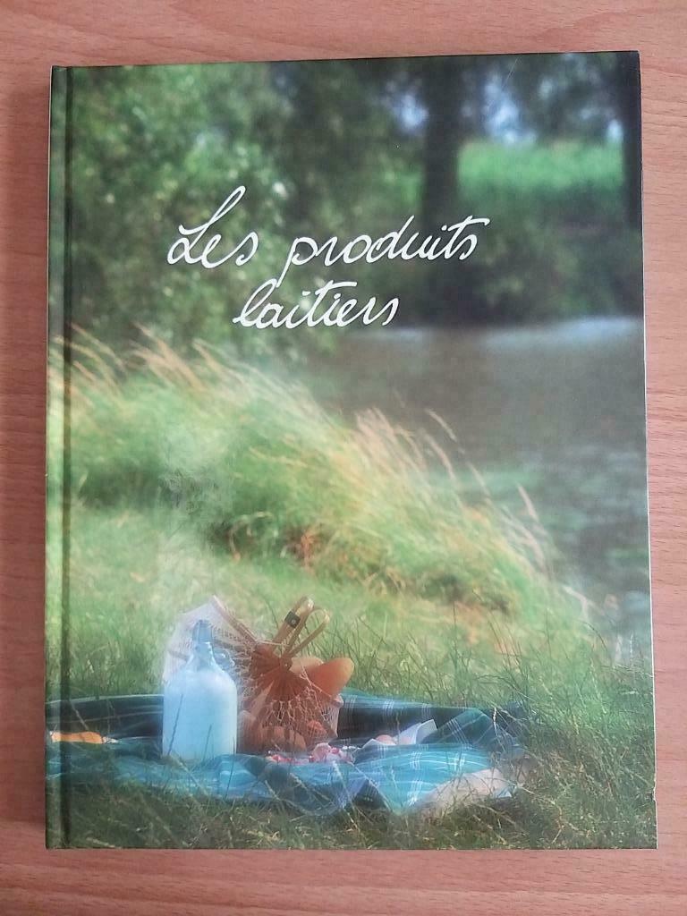 Les produits laitiers une présence de tous les instants, Enlèvement ou Envoi, Comme neuf, Europe, Cuisine saine