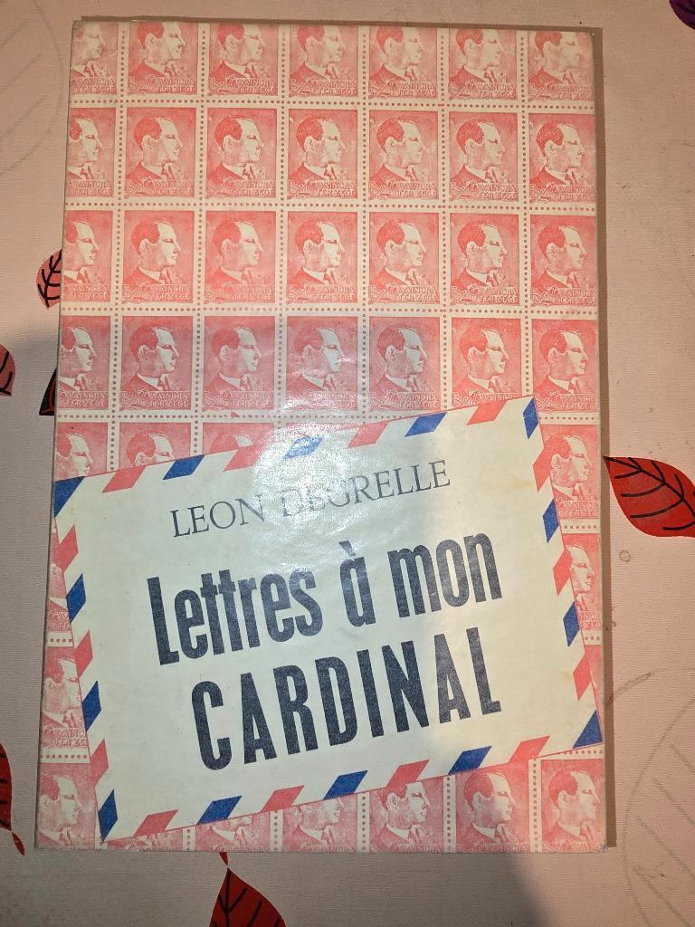 LEON DEGRELLE. BRIEVEN AAN MIJN KARDINAAL. ORIGINEEL 1975., Boeken, Oorlog en Militair, Ophalen of Verzenden