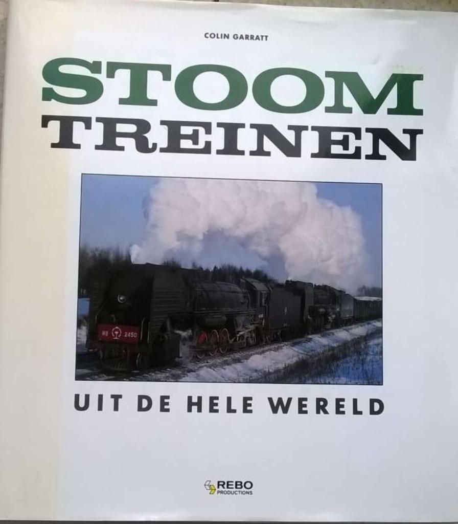 Boek - Stoomtreinen uit hele wereld - Colin Garratt, Enlèvement ou Envoi, Neuf, Colin Garratt, Train