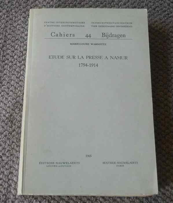 Etude sur la presse à Namur 1794 - 1914  (M-L Warnotte), Enlèvement ou Envoi, Utilisé