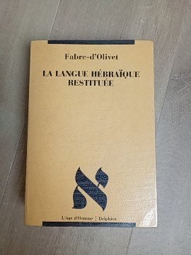 Fabre d'Olivet – La Langue Hébraïque Restituée, Ophalen, Gelezen