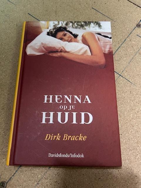 Henna op je huid Auteur : Dirk Bracke literatuur, Enlèvement ou Envoi
