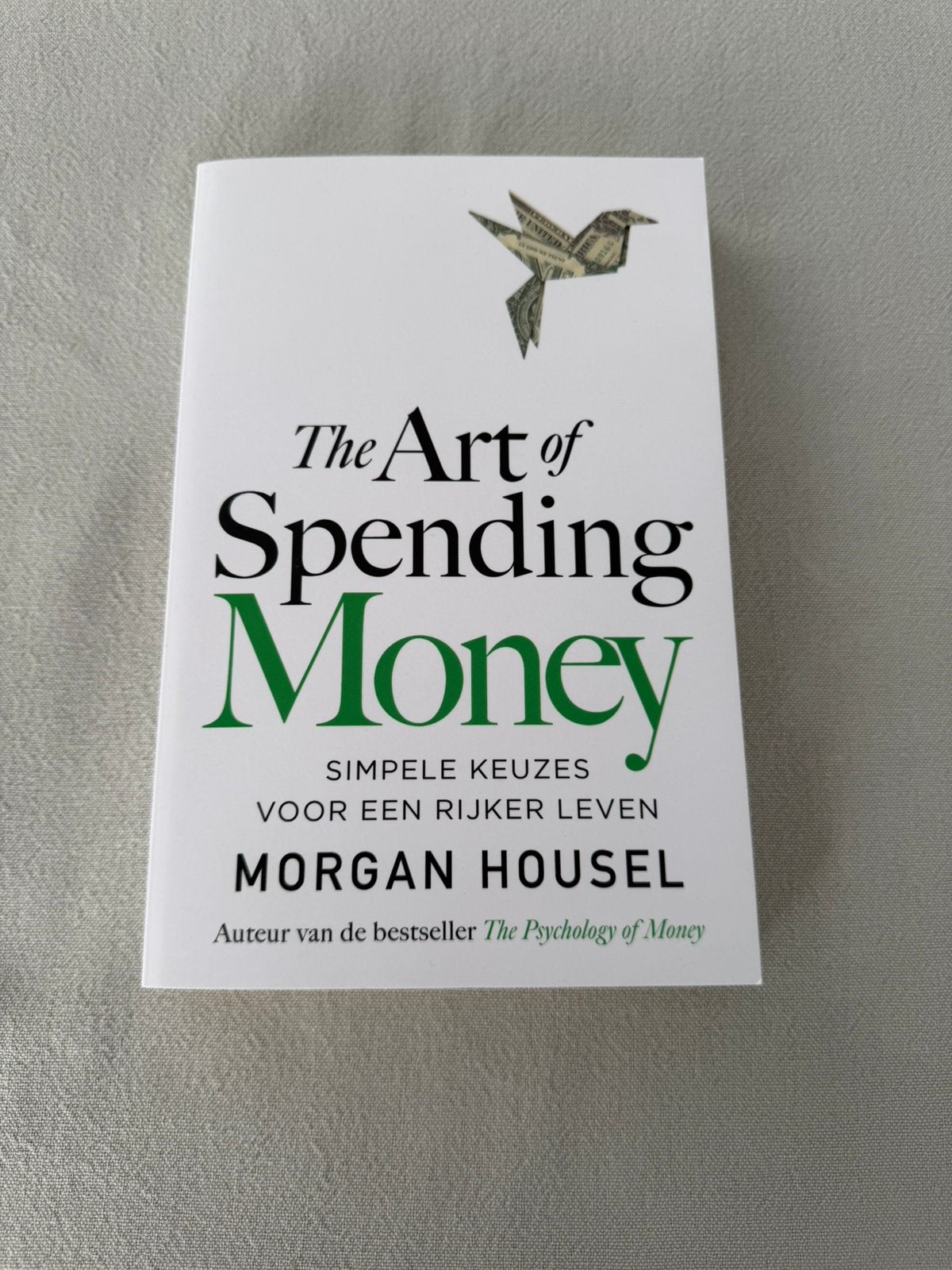The Art of Spending Money — Morgan Housel (NL, nieuw), Enlèvement ou Envoi, Neuf, Morgan Housel