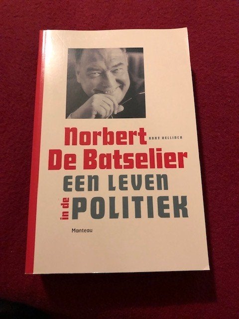 Een leven in de politiek - Norbert De Batselier, Ophalen of Verzenden, Zo goed als nieuw, Maatschappij en Samenleving, Norbert De Batselier
