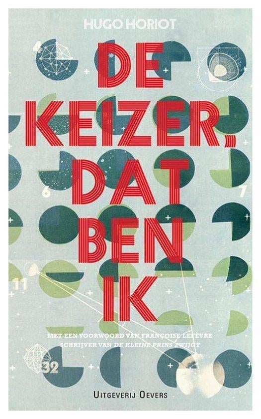 Te Koop Boek DE KEIZER DAT BEN IK Hugo Horiot, Enlèvement ou Envoi, Comme neuf, Europe autre, Hugo Horiot