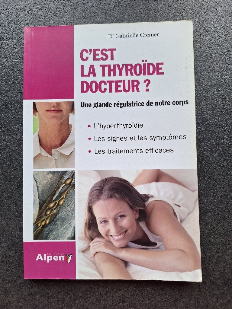 C'est la thyroïde docteur? - Dr Gabrielle Cremer, Enlèvement, Comme neuf, Gabrielle Cremer