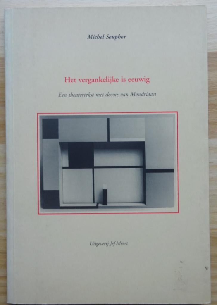 Michel Seuphor, Het vergankelijke is eeuwig, 1999, Enlèvement ou Envoi, Utilisé, Peinture et dessin