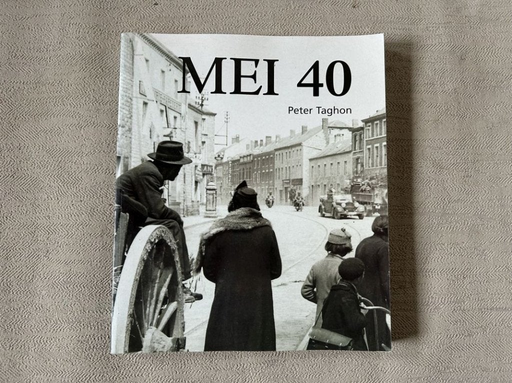 Mei 40, De achtiendaagse veldtocht - Peter Taghon, Boeken, Ophalen of Verzenden, Tweede Wereldoorlog, Gelezen, Algemeen