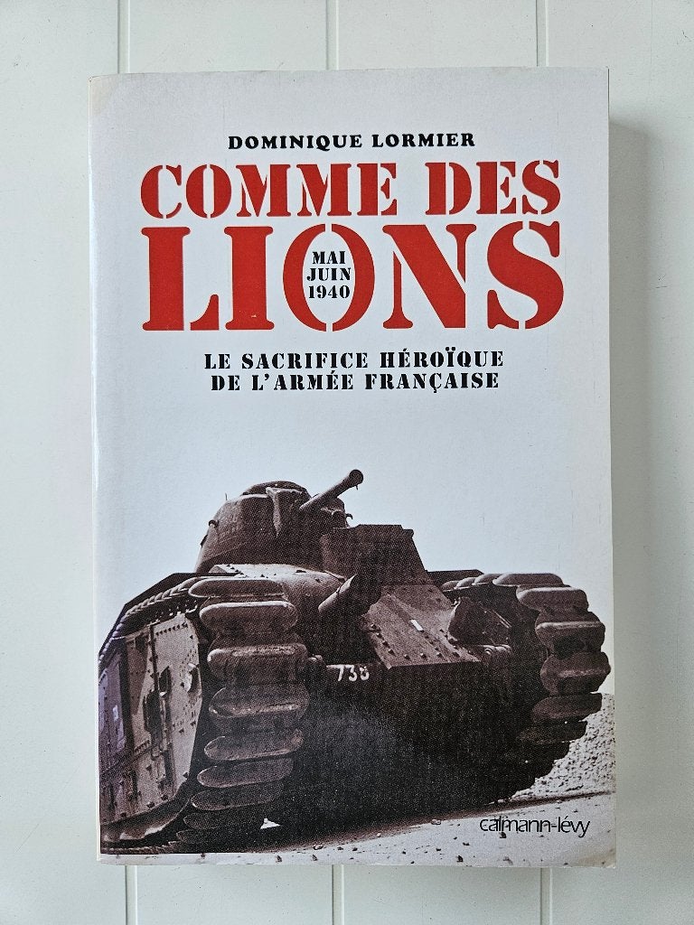 Zoals leeuwen: mei-juni 1940, Tweede Wereldoorlog, Ophalen of Verzenden, Algemeen, Dominique Lormier