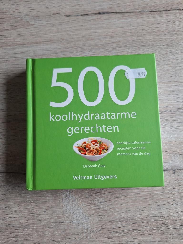 Deborah Gray - 500 koolhydraatarme gerechten, Boeken, Ophalen of Verzenden, Deborah Gray